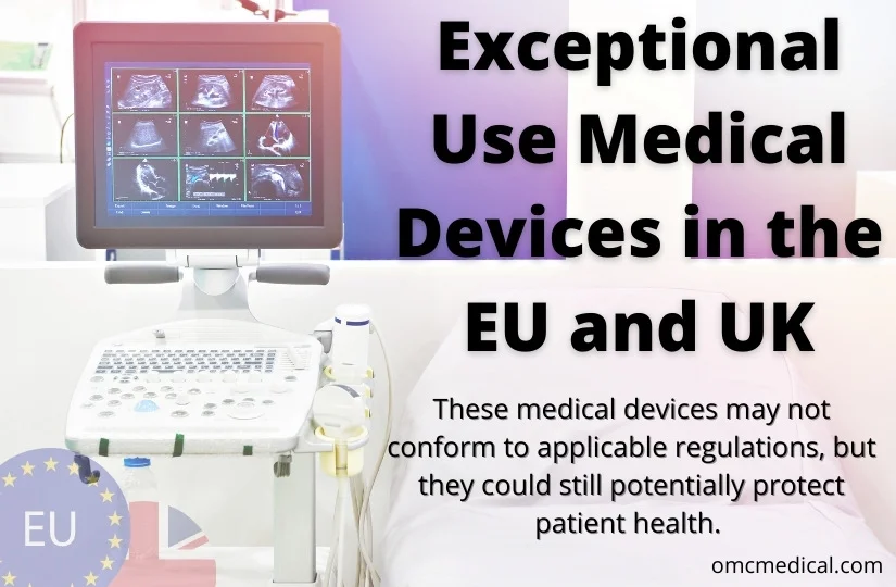 Exceptional Use Medical Devices in the EU and UK