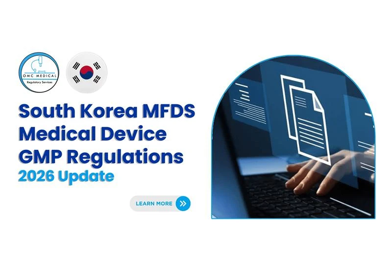South Korea MFDS Medical Device GMP Regulations 2026 Update: Complete Breakdown for Manufacturers 