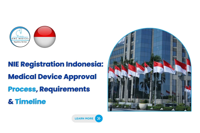 NIE Registration Indonesia: Medical Device Approval Process, Requirements & Timeline (2026)