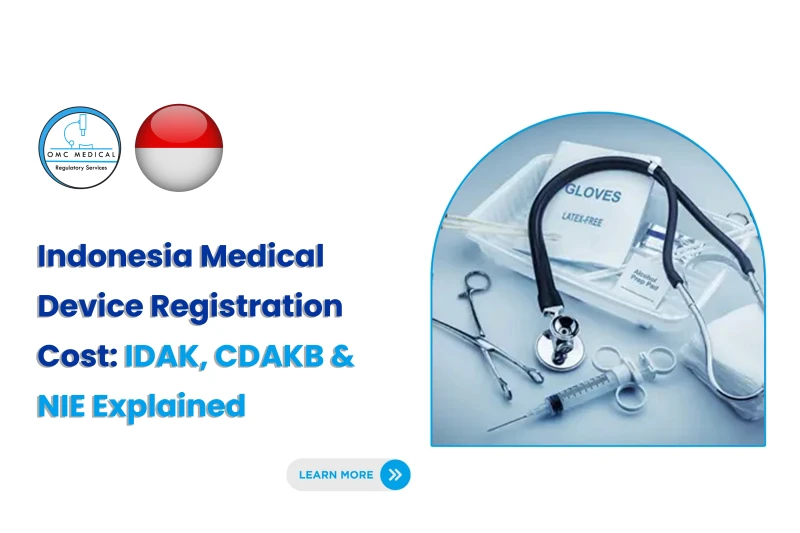 Indonesia Medical Device Registration Cost: IDAK, CDAKB & NIE Explained