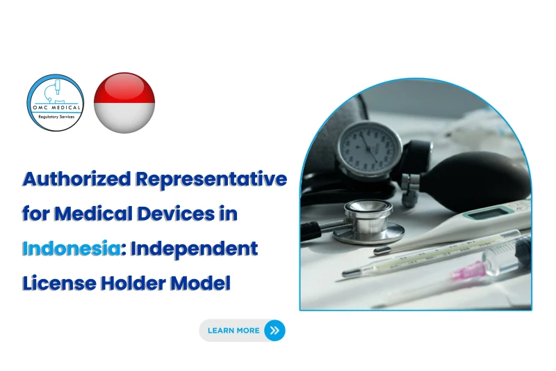 Authorized Representative for Medical Devices in Indonesia: Independent License Holder Model Explained (2026) 
