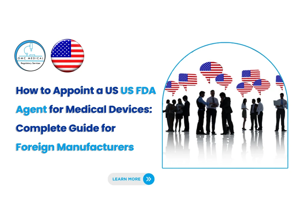 How to Appoint a US FDA Agent for Medical Devices