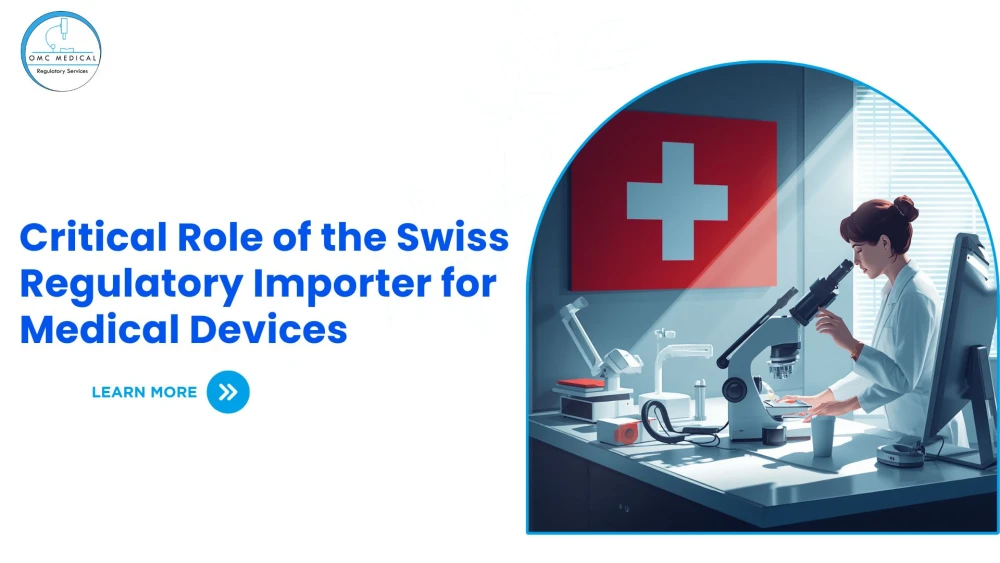 Critical Role of the Swiss Regulatory Importer for Medical Devices