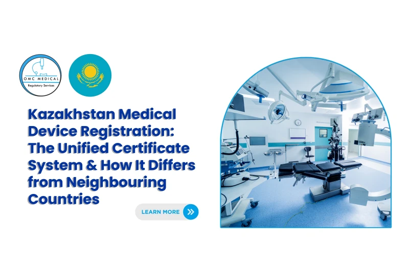 Kazakhstan Medical Device Registration: Unified EAEU Certificate vs. Neighbouring Systems