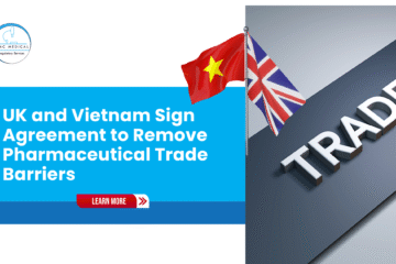 UK-and-Vietnam-Sign-Agreement-to-Remove-Pharmaceutical-Trade-Barriers