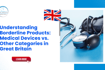 Understanding Borderline Products Medical Devices vs. Other Categories in Great Britain