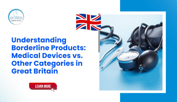 Understanding Borderline Products Medical Devices vs. Other Categories in Great Britain