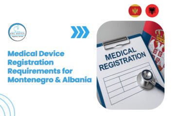 Medical device registration Requirements for Montengro & Albania