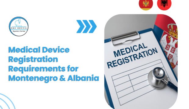 Medical device registration Requirements for Montengro & Albania